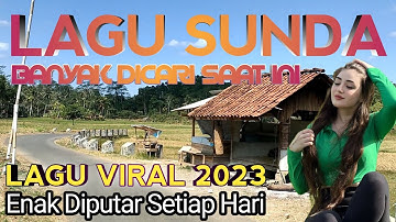 Lagu Sunda Paling Banyak Dicari 2023, Enak Diputar Setiap Hari
