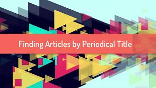 Finding Articles by Periodical Title