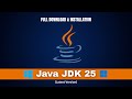 How to Install Java JDK 25 on Windows 10/11 (Latest Version)