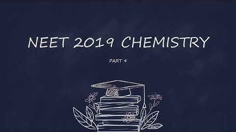 NEET 2019 paper CHEMISTRY Solution and concept notes.