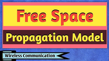 Free Space Propagation Model | Free Space Propagation Model in Wireless Communication | Free Space