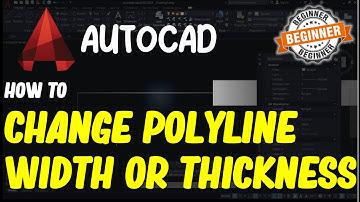 AutoCAD How To Change Polyline Width Or Thickness