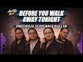 BEFORE YOU WALK AWAY TONIGHT EMOTIONAL SLOW ROCK BALLAD AWITIFY MUSIC 