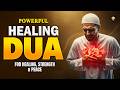 Dua For Health Powerful Shifa Dua For Healing Wellness Protection Alaa Aqel 