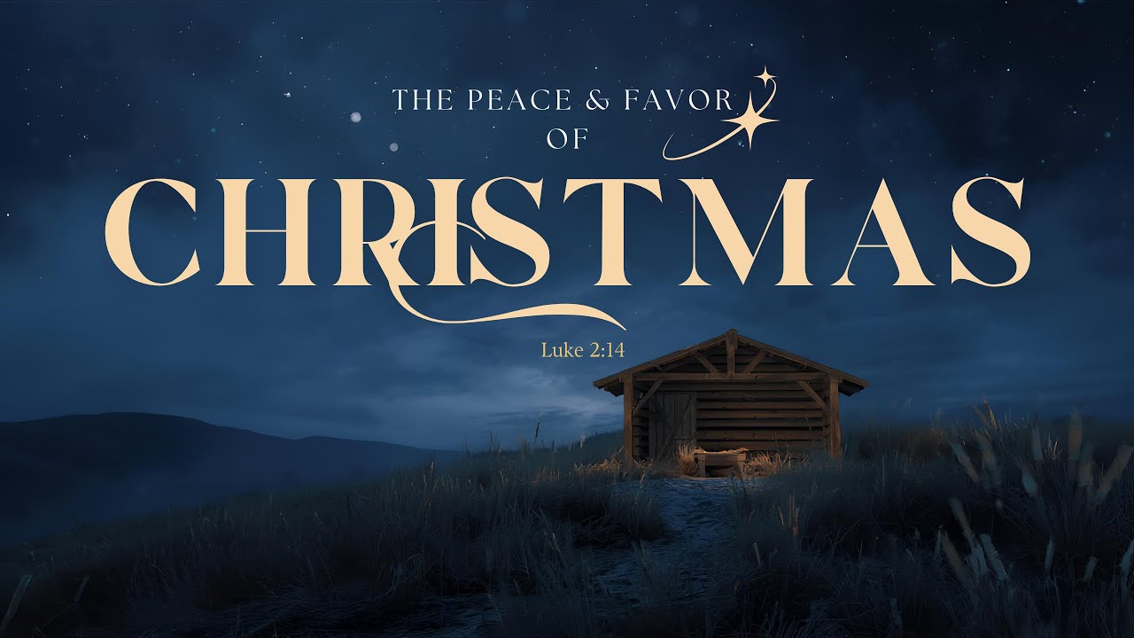 The Peace and Favor | Luke 2:14
