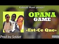 Opana game estce queprod by soldatson 2022