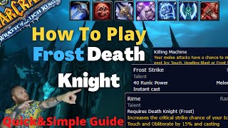 Quick \& Simple Frost Death Knight WotLK Guide | Mini DPS Guide | WotLK Classic Patch 3.3.5