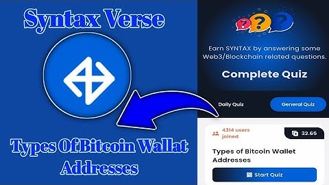Syntax Verse General today quiz answer|Types Of Bitcoin Wallet Addresses Quiz Answer