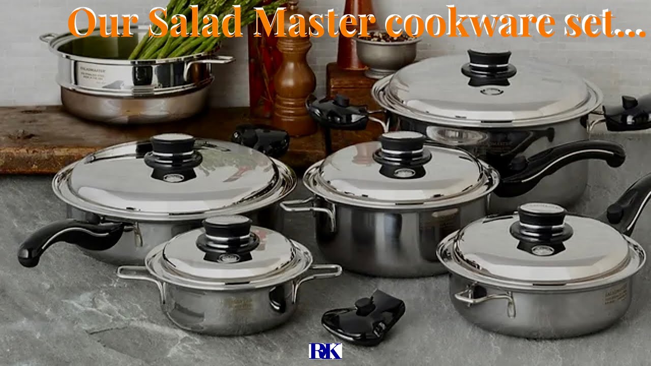 Why we got our personal Salad Master cookware set 