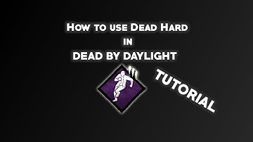 Dead by Daylight #TUTORIAL [How to use Dead Hard]