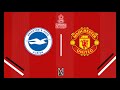 Brightn vs man united fa semifinals  live crooze tv