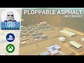 Cities: Skylines [XBOX/PS4] - Ploppable Asphalt on Console