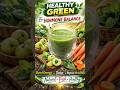 Green smoothie for🙍🙎‍♀️Hormones balance #shortsfeed #healthy #viral #trending #weightloss