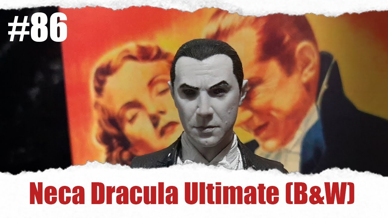 Neca Ultimate - Dracula (1931- Bela Lugosi) Black & White - YouTube