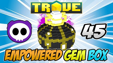 UNBOXING 45 EMPOWERED GEM BOXES IN TROVE - Total Boxes Opened, 425+