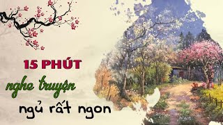 15 Phút Nghe Truyện Ngủ Rất Ngon | Đọc Truyện Đêm Khuya Đài Tiếng Nói Việt Nam