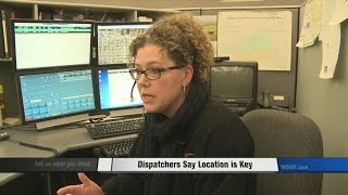 Dispatchers Say Location is Key