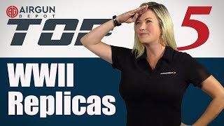 Top 5: WWII Replicas
