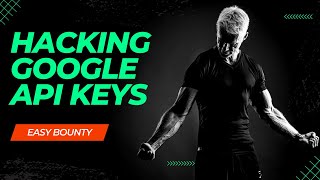 Famous Hacking Google Map API keys | Secret Finder | Easy Bounty | Reports Profile