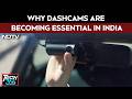 Why Dashcams Are Becoming Essential in India