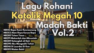 Lagu Rohani Katolik Megah 10 Madah Bakti - Latar : Paroki Katedral Ruteng, Mangarai, Flores, NTT