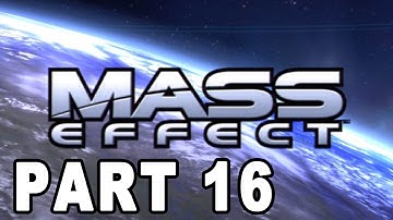 Mass Effect Walkthrough with Commentary Part 16 - Infiltrating Peak 15