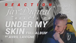 Jay Digital Reacts to the Under My Skin Album by Avril Lavigne