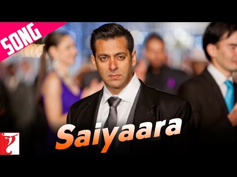 Saiyaara Song | Ek Tha Tiger | Salman Khan | Katrina Kaif | Mohit Chauhan | Taraannum Mallik - Saiyaara Song | Ek Tha Tiger | Salman Khan | Katrina Kaif | Mohit Chauhan | Taraannum Mallik