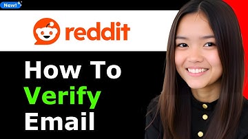 How to Verify Email on Reddit 2025 - Full Guide