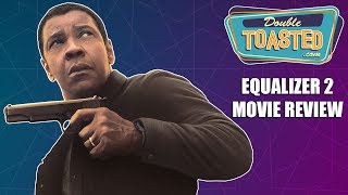 THE EQUALIZER 2 MOVIE REVIEW