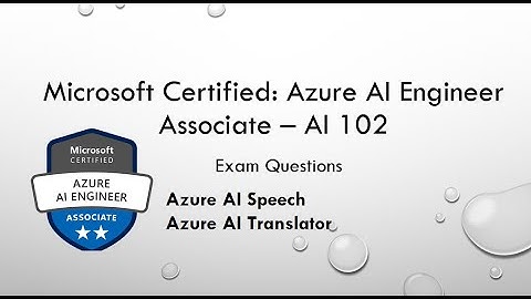 Azure AI 102 Questions - Azure AI Speech & Translator service - Part 6