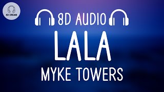 Myke Towers - LALA (8D AUDIO)