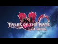 【TALES OF THE RAYS Last Cradle】Opening theme song &quot; I believe &quot; full