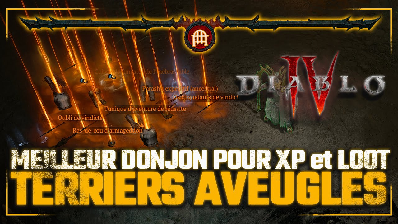 DIABLO IV DONJON POUR XP RAPIDEMENT EN SOLO ET FARM