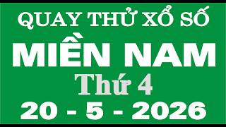 Quay thử xổ số miền Nam ngày 20 tháng 5 -Quay thử XSMN, Thứ 4,Ngày 20/5-XSMN-SXMN -KQXSMN