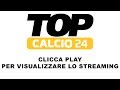 STREAMING TOP CALCIO