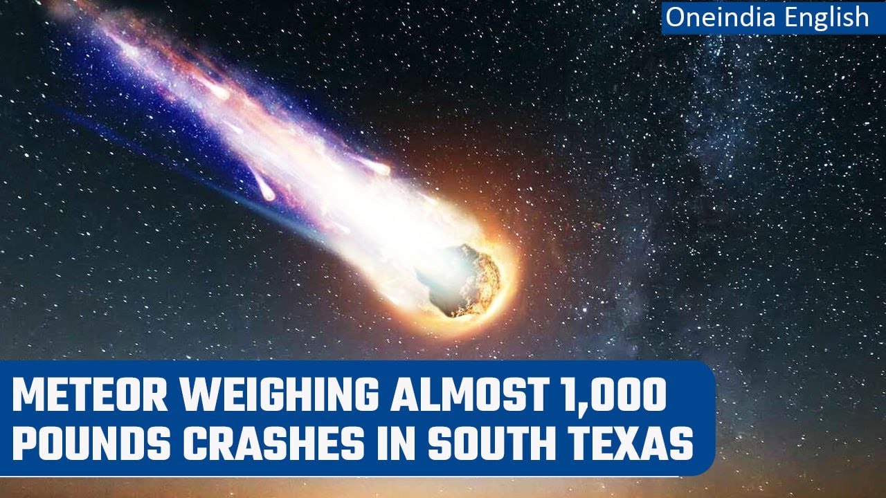 NASA confirms meteor weighing nearly 1000 pounds crashed in South Texas