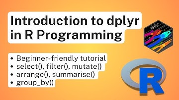 Introduction to dplyr in R Programming