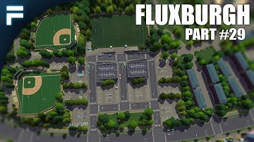 Cities Skylines - Fluxburgh [PART 29] "Finishing the University"