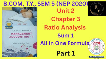 Bcom TY Sem 5 Management Accounting 1 / Ratio Analysis Sum 1 Part 1 / NEP 2020 / Gujarat University