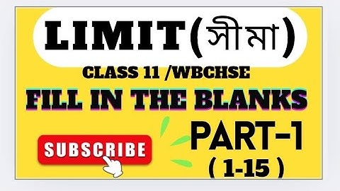 Class 11 Limit ( সীমা ) in bengali🔥| SN DEY | Fill in the blanks| Part-1| Chhaya Prakashani | Wbchse