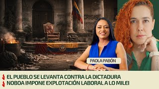 El pueblo se levanta contra la dictadura |  Noboa impone explotación laboral a lo Milei