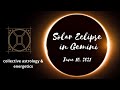 New Moon SOLAR ECLIPSE in Gemini June 10 2021🌒 | Dissolution & Rebirth Into New Ways of Perceiving