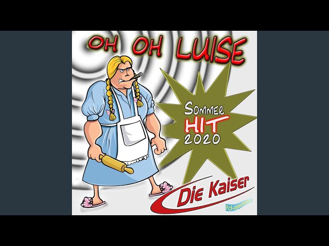 Die Kaiser - Oh oh Luise