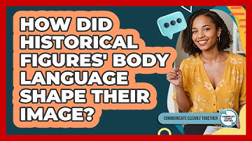 How Did Historical Figures