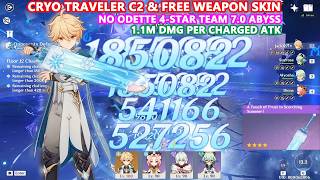 Cryo Traveler C2 & Free Weapon Skin : 1.1M DMG Per Charged Atk : No Odette 4-Star Team 7.0 Abyss