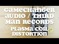 Gamechanger Audio Third Man Records Plasma Coil Distortion