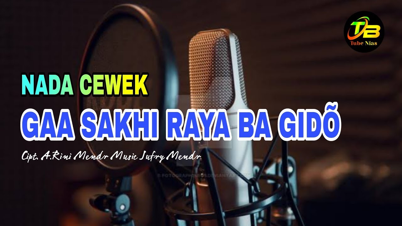 Lagu Karaoke Nias Gasakhi Raya ba Gido | Cipta Ama Rini Mendr music tube nias