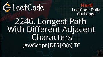 2246. Longest Path With Different Adjacent Characters | JavaScript | DFS | LeetCode Daily Challenge