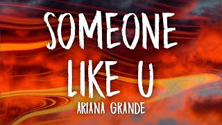 Ariana Grande - someone like u (Lyrics) interlude